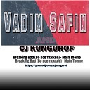Breaking Bad Во все тяжкие - Main Theme V Safin remix and CJ KUNGUROF MASH…