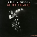 Shirley Bassey - You d Better Love Me Live At The Pigalle