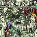 Telephone Jim Jesus feat Pedestrian - Dice Raw