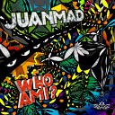 Juanmad Bobblehead - Holy Circuit Original Mix