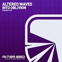 Altered Waves - Into Oblivion Original Mix