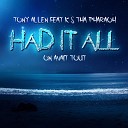 Tony Allen feat KS THA PHARAOH - Had It All On Avait Tout
