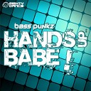 Bass Punkz - Hands Up Babe Original Mix