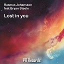 Rasmus Johansson feat Bryan Steele - Lost In You Original Mix