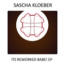 Sascha Kloeber - Do You Really Think 2016 Rework