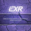 Vikin da Hood Brutto B WolfTouch - Open Your Eyes Original Mix