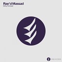 Rae d Massad - Only Forever Original Mix