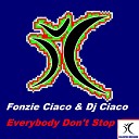 Fonzie Ciaco DJ Ciaco feat Alfonso Ciavoli… - Everybody Don t Stop Radio Edit