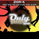 Zion K - Are You Ready for the Jump