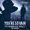 Guy Scheiman feat Michal S - You re so Vain Leanh Instrumental Remix