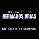 Banda Hermanos Urias - Vals de la Manana