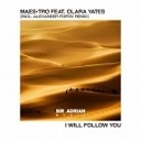 Maes 0Rtro Clara Yates - I Will Follow You Alexander Popov Remix