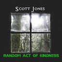 Scott Jones - Random Act Of Kindness