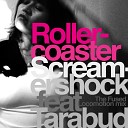 Screamershock feat Tarabud - Rollercoaster Fused Locomotion Radio Edit