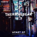 ThermalBear - Apart