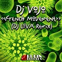 DJ VoJo DJ LEVA - French Movement DJ Leva Remix