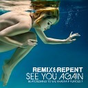Remix Repent - See You Again