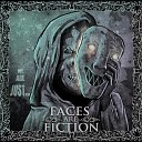 Faces Are Fiction - Broken Anymore