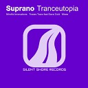 Suprano - Tranceutopia Mindful Innovations Remix