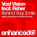 Vast Vision feat Fisher - Behind Your Smile Maor Levi Remix