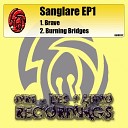Sanglare - Burning Bridges Original Mix