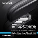 Broken Down Feat Meredith Call - Tritonal Club Mix