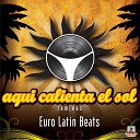 Euro Latin Beats - Aqui Calienta El Sol Dj Marco Leiva Tribal Extended…