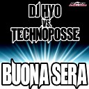Dj Hyo Technoposse - Buona Sera DJ Hyo Radio Edit