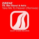 Zirenz Vs Ben Alonzi Adriz - Take Me To Heaven Mindful Innovations Remix