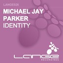 Michael Jay Parker - Identity Original Mix
