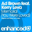 Ad Brown feat Kerry Leva - Memorial You Were Loved Oiriginal Mix