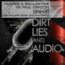 Hughes Ballantine Paul Denton - 134KM Con Phillips Gone Too Far Remix