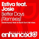 Estiva feat Josie - Better Days Daniel Kandi Proglift Remix