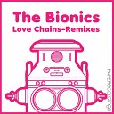 The Bionics - Love Chains Neil Diablo Mix
