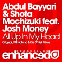 Abdul Bayyari Shota Mochizuki feat Josh Money - All Up In My Head Kris O Neil Dub Remix