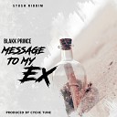 Blakk Prince - Message to My Ex Stush Riddim