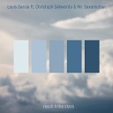 Louis Garcia feat Christoph Sakwerda Mr… - Reach 4 the Stars Radio Mix