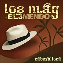 Los Mag ft El 3mendo - Cabeza Loca Club 07 Edit