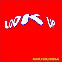 Gurukka - Look Up