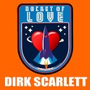 Dirk Scarlett - Rocket Of Love