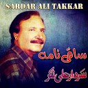 Sardar Ali Takkar - Ta Da Noor Samanda Rona