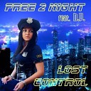 Free 2 Night feat B P - Lost Control B M Project Dance Radio Mix