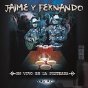 Jaime y Fernando - Tu Recuerdo En Vivo