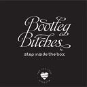 Bootleg Bitches - Step Inside The Box Jerome Krom Space Dub Mix
