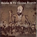 Casino Royale Howie B - In My Soul Kingdom Howie B vs Casino Royale