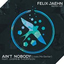 Felix Jaehnn feat Jasmine Tho - Ain 039 t Nobody Loves Me Be