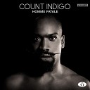 Count Indigo - What Makes You So Special