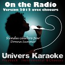Univers Karaok - On the Radio Version 2012 avec ch urs Rendu c l bre par Donna…