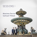 Maxime Perrin Samuel Th z feat Thierry… - Intro G zi Park