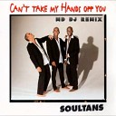 M C G MD Dj Soultans - Can t Take My Hands Off You Remix Extended